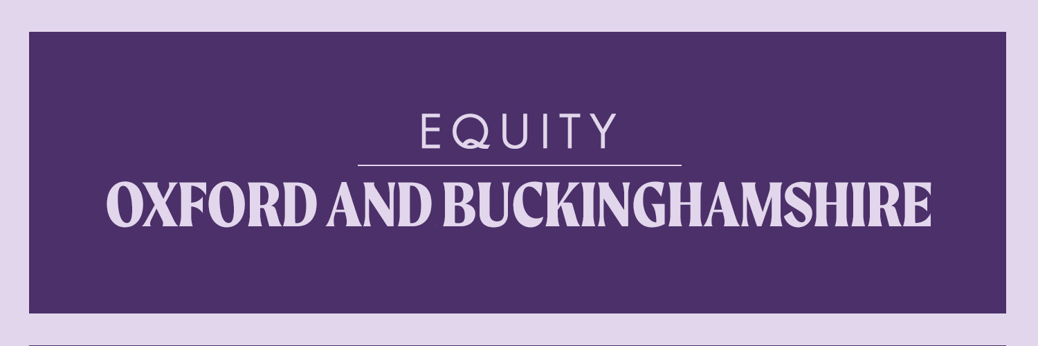 Equity Oxford and Buckinghamshire